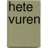 Hete vuren by Leonard Elenbaas