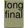 Long Final by Jacqueline Gruloos