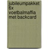 Jubileumpakket 6x Voetbalmaffia met backcard door Gerard van Gemert
