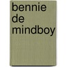 Bennie de mindboy door David Vlietstra
