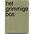 Het grimmige bos