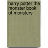 Harry Potter The Monster Book of monsters by Unknown