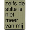 Zelfs de stilte is niet meer van mij door Asli Erdogan