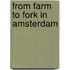From Farm to Fork in Amsterdam