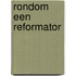 Rondom een Reformator