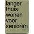 Langer thuis wonen voor senioren