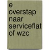 E overstap naar serviceflat of WZC door Natalie Voet