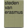 Steden van Erasmus door Feico Houweling