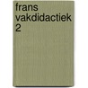 Frans vakdidactiek 2 by Ingrid Strubbe