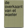 De overkaant van et waeter door Johan Veenstra