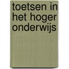 Toetsen in het hoger onderwijs door Onbekend