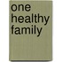 One healthy family