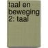 Taal en beweging 2: taal