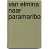 Van Elmina naar Paramaribo door Frank Dragtenstein