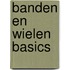 Banden en wielen basics