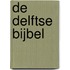 De Delftse Bijbel