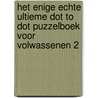 Het enige echte ultieme dot to dot puzzelboek voor volwassenen 2 door Gareth Moore