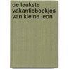 De leukste vakantieboekjes van kleine Leon by Linne Bie