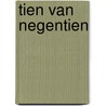 Tien van NegenTien door Dirk Christiaens