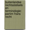 Buitenlandse rechtsstelsels en terminologie: partim Frans recht door Wouter Vandenhole