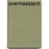 Overmeesterd