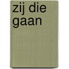Zij die gaan door Ingar Johnsrud