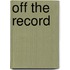 Off the record