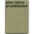 Ellen Holms: Privédetective