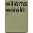 Willems wereld