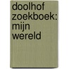 Doolhof zoekboek: mijn wereld by Caroline Selmes