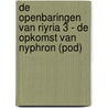 De Openbaringen van Riyria 3 - De Opkomst van Nyphron (POD) by Michael J. Sullivan