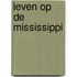 Leven op de Mississippi