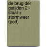 De Brug der Getijden 2 - Staal + Stormweer (POD) door David Hair
