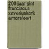 200 jaar Sint Franciscus Xaveriuskerk Amersfoort