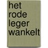 Het Rode Leger wankelt