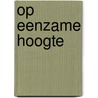 Op eenzame hoogte door Saskia Oudshoorn