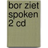 Bor ziet spoken 2 CD door Harmen van Straaten