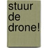 Stuur de drone!