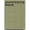 Examentraining BKB/EB door Anjeni Bedi
