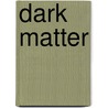Dark matter door Blake Crouch