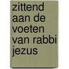 Zittend aan de voeten van rabbi Jezus door Lois Tverberg