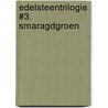 Edelsteentrilogie #3. Smaragdgroen by Kerstin Gier