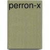 Perron-X by Steve Dedoncker