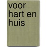Voor Hart en Huis door Onbekend