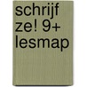 Schrijf Ze! 9+ lesmap by Femke Winkels