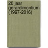 20 jaar Gerardimontium (1997-2016) door Marc Van Trimpont
