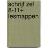 Schrijf Ze! 8-11+ lesmappen by Reine de Pelseneer