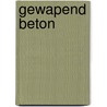 Gewapend beton door Luc Vanhooymissen