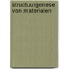 Structuurgenese van materialen by Marc Seefeldt