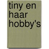 Tiny en haar hobby's by Gijs Haag